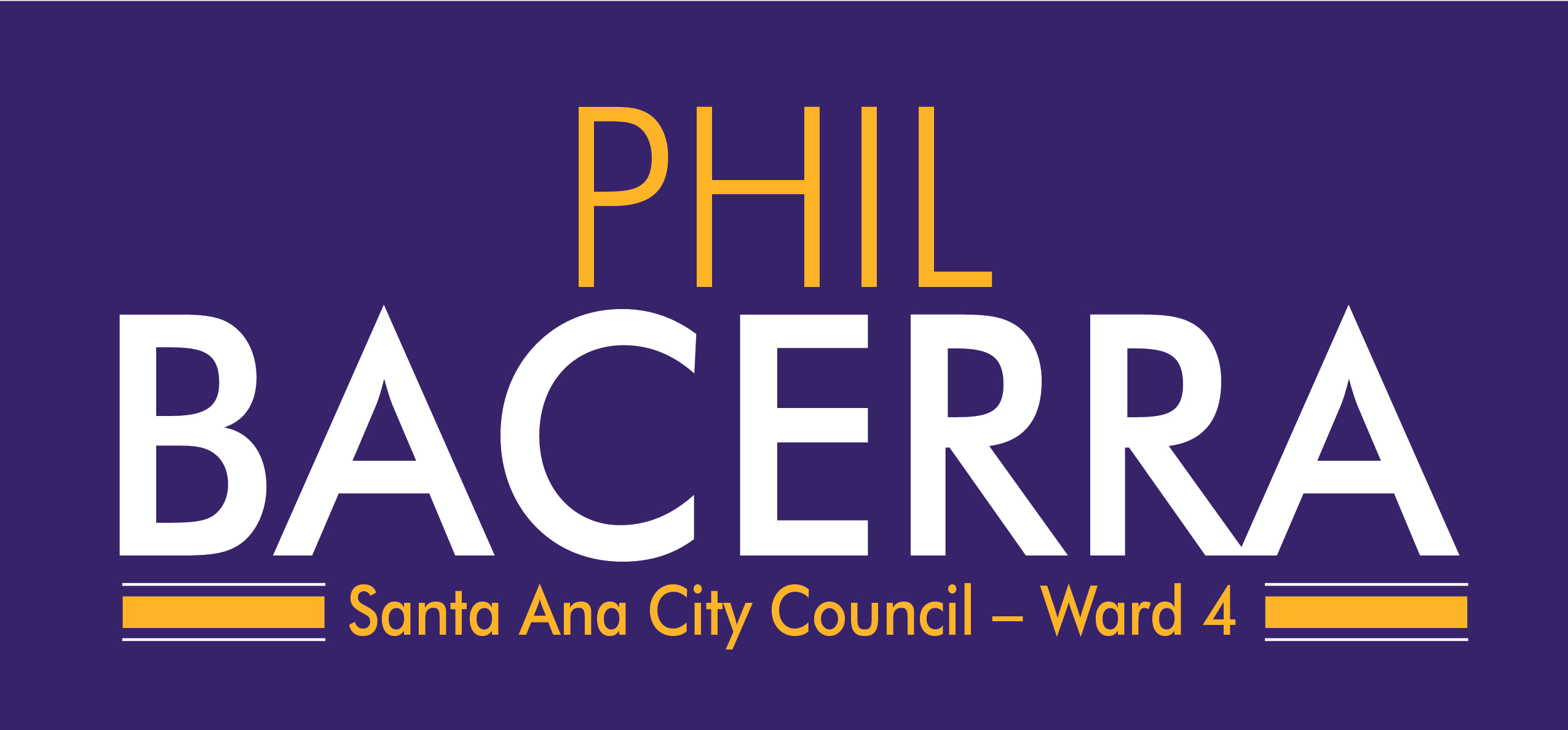 Phil Bacerra, Santa Ana City Council – Ward 4